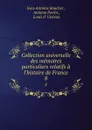 Collection universelle des memoires particuliers relatifs a l.histoire de France. 8 - Jean-Antoine Roucher