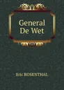 General De Wet - Eric Rosenthal