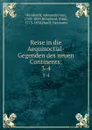 Reise in die Aequinoctial-Gegenden des neuen Continents;. 3-4 - Alexander von Humboldt
