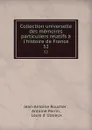 Collection universelle des memoires particuliers relatifs a l.histoire de France. 52 - Jean-Antoine Roucher