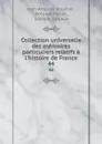 Collection universelle des memoires particuliers relatifs a l.histoire de France. 44 - Jean-Antoine Roucher