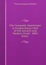 The Complete Sportsman: A Compendious View of the Ancient and Modern Chase . With Every . - Thomas Burgeland Johnson