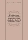 El militarismo mejicano; estudios publicados en los principales diarios de los Estados Unidos - Vicente Blasco Ibanez