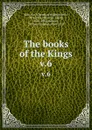 The books of the Kings. v.6 - Karl Christian Wilhelm Felix Bähr