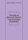 Vorrede zu Heinrich Heine.s Franzosischen Zustanden - Heinrich Heine