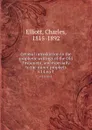 General introduction to the prophetic writings of the Old Testament, and especially to the minor prophets. v.14 no.1 - Charles Elliott