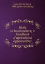 Hints to homeseekers; a handbook of agricultural opportunities - Warren Jacob Geib