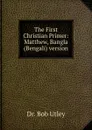 The First Christian Primer: Matthew, Bangla (Bengali) version - Bob Utley