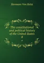 The constitutional and political history of the United States. 4 - Holst H. Von