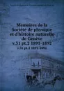 Memoires de la Societe de physique et d.histoire naturelle de Geneve. v.31 pt.2 1891-1892 - 