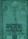 Orderly book of Lieut. Abraham Chittenden, adj.t. 7th Conn. reg.t., August 16, 1776 to September 29, 1776 - Abraham Chittenden