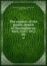 The register of the parish church of Darrington co. York. 1567-1812. 49 - Yorkshire Parish