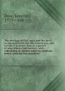 The dealings of God, man, and the devil, as exemplified in the life, experience, and travels of Lorenzo Dow, in a period of more than a half century; with reflections on various subjects, religious, moral, political and prophetic - Lorenzo Dow