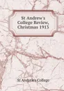 St Andrew.s College Review, Christmas 1913 - St Andrew's College