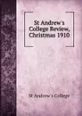 St Andrew.s College Review, Christmas 1910 - St Andrew's College