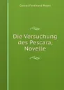 Die Versuchung des Pescara, Novelle - Meyer Conrad Ferdinand