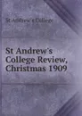 St Andrew.s College Review, Christmas 1909 - St Andrew's College
