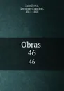 Obras . 46 - Domingo Faustino Sarmiento