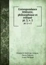 Correspondance litteraire, philosophique et critique. pt. 2, v. 2 - Friedrich Melchior Grimm