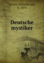 Deutsche mystiker - Wilhelm von Scholz