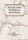 Honest John Stallibrass microform - James Jackson Wray