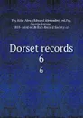 Dorset records. 6 - Edward Alexander Fry