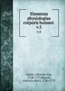 Elementa physiologiae corporis humani . v.5 - Albrecht von Haller