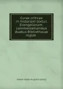 Curae criticae in historiam textus Evangeliorum: commentationibus duabus Bibliothecae regiae . - Johann Martin Augustin Scholz