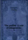 The pedlar. A tale of emigration . 2 - Charles Delorme