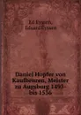 Daniel Hopfer von Kaufbeuren, Meister zu Augsburg 1493-bis 1536 - Ed. Eyssen