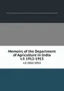 Memoirs of the Department of Agriculture in India. v.5 1912-1913 - India. Dept. of Agriculture