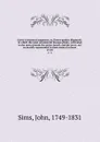 Curtis.s botanical magazine, or, flower-garden displayed : in which the most ornamental foreign plants, cultivated in the open ground, the green-house, and the stove, are accurately represented in their natural colours . 41-42 - John Sims