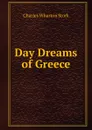 Day Dreams of Greece - Charles Wharton Stork