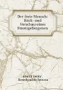 Der freie Mensch: Ruck- und Vorschau eines Staatsgefangenen - Johann Jacoby