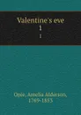 Valentine.s eve. 1 - Amelia Alderson Opie