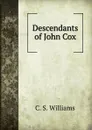 Descendants of John Cox - C.S. Williams