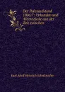 Der Polenaufstand 1806/7: Urkunden und Aktenstucke aus der Zeit zwischen . - Kurt Adolf Heinrich Schottmüller