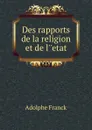 Des rapports de la religion et de l..etat - Adolphe Franck