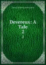 Devereux: A Tale. 2 - Edward Bulwer Lytton