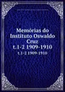 Memorias do Instituto Oswaldo Cruz. t.1-2 1909-1910 - Instituto Oswaldo Cruz