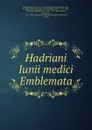 Hadriani Iunii medici Emblemata - Hadrianus Junius