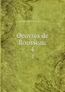 Oeuvres de Rousseau. 4 - Jean-Baptiste Rousseau