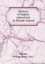 History of higher education in Rhode Island - William Howe Tolman