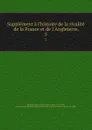 Supplement a l.histoire de la rivalite de la France et de l.Angleterre,. 5 - Gabriel-Henri Gaillard