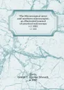 The Microscopical news and northern microscopist; an illustrated journal of practical microscopy. v.1 1881 - George Edward Davis