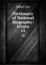 Dictionary of National Biography: Errata. 12 - Sidney Lee