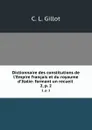 Dictionnaire des constitutions de l.Empire francais et du royaume d.Italie: formant un recueil . 2, p. 2 - C.L. Gillot