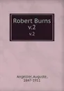 Robert Burns. v.2 - Auguste Angellier