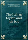 The Italian taylor, and his boy. - Robert Armin