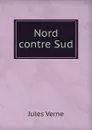 Nord contre Sud - Jules Verne